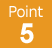 Point 5
